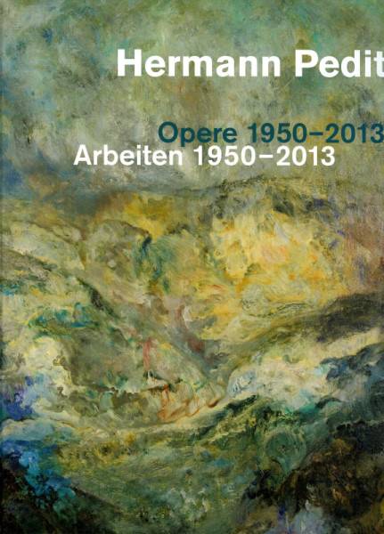 Buchcover von Hermann Pediti mit dem Titel „Opere 1950–2013“ und abstraktem, farbenprächtigem Hintergrund.